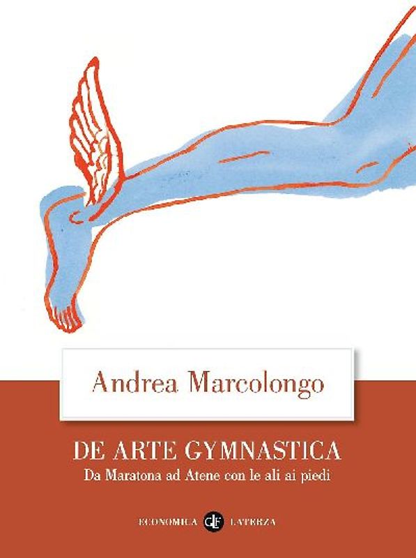 De arte gymnastica. Da Maratona ad Atene con le ali ai piedi