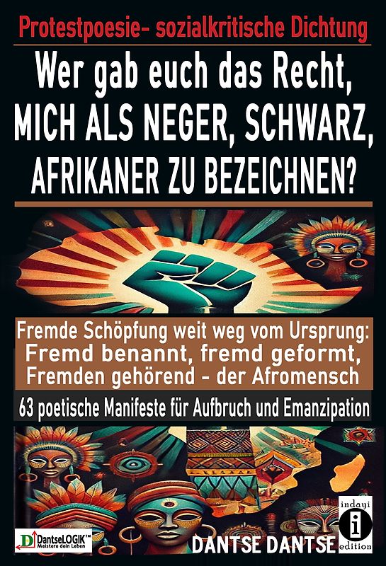 Wer gab euch das Recht, mich als Neger, schwarz, Afrikaner zu bezeichnen?