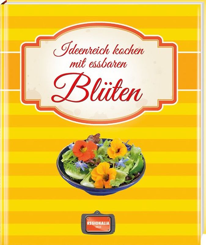 Ideenreich kochen mit essbaren Blüten