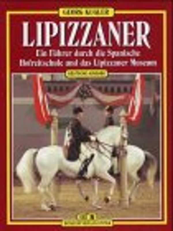 Lipizzaner. Deutsche Ausgabe