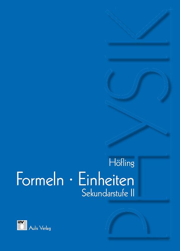 Physik allgemein / Physik - Formeln und Einheiten