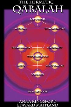 The Hermetic Kabbalah of Anna Kingsford