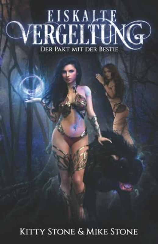 Eiskalte Vergeltung - Der Pakt mit der Bestie: Band I (Eiskalte Vergeltung - Reihe, Band 1)