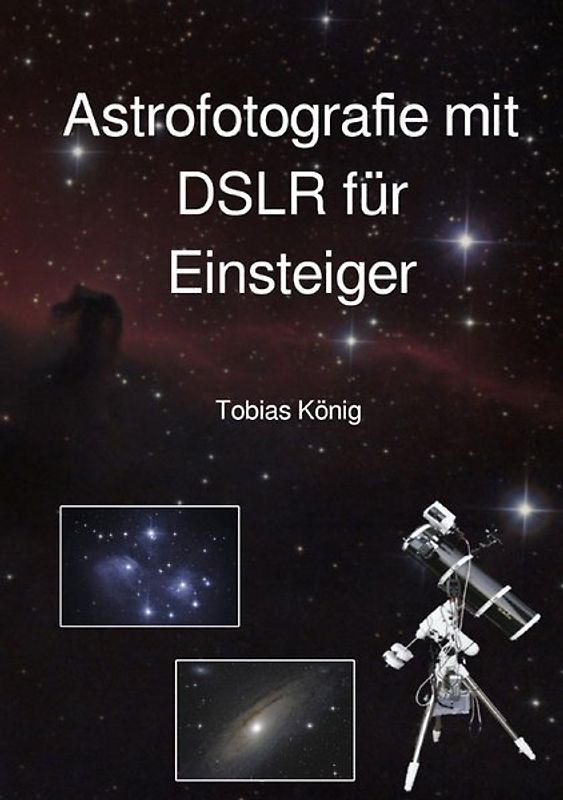 Astrofotografie mit DSLR für Einsteiger