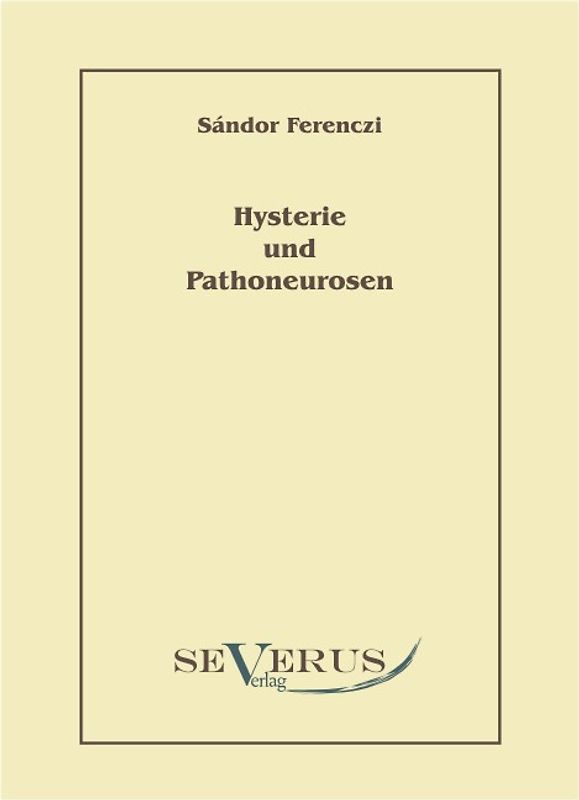 Hysterie und Pathoneurosen