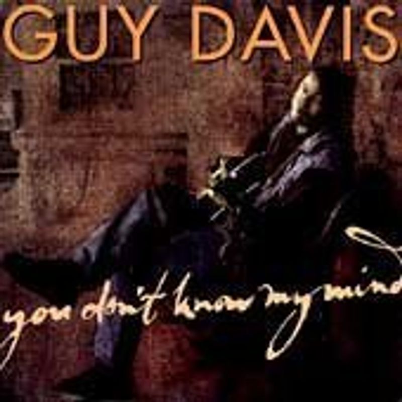 Guy Davis - You Don T Know My Mind