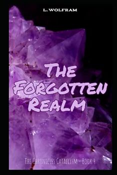 The Forgotten Realm (Chronicles Cataclysm, Band 4)