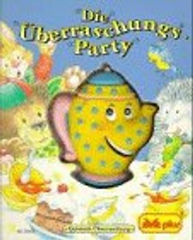 Die Überraschungs-Party. Quietsch-Überraschung