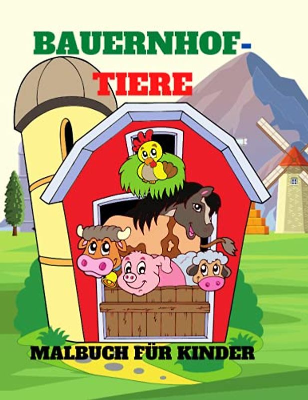 Bauernhof-Tiere - Malbuch für Kinder: Erstaunliche Bauernhof-Tiere Malbuch für Kinder, Alter: 4-8
