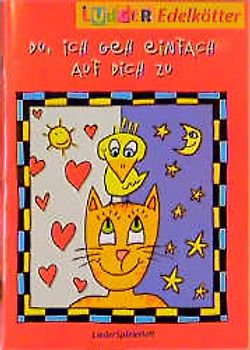 Du, ich geh' einfach auf Dich zu. Liedheft mit Spielanregungen. Ab 4 Jahren