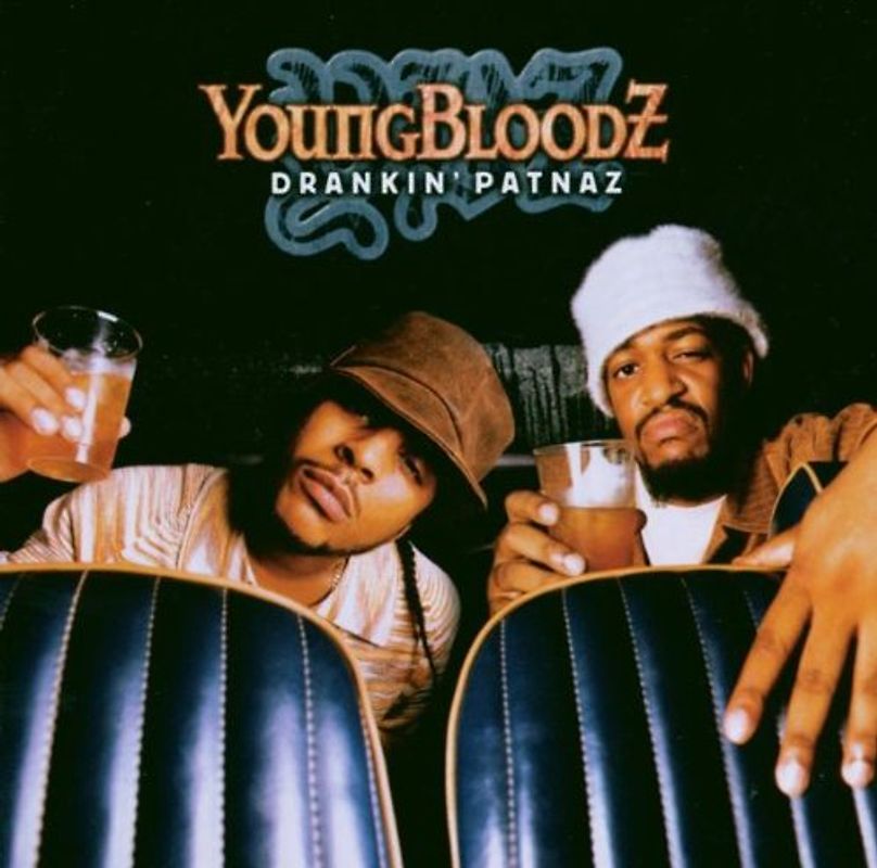 Youngbloodz - Drankin' Patnaz