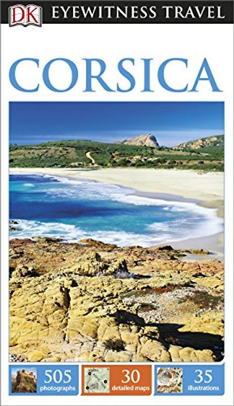 DK Eyewitness Travel Guide Corsica: Eyewitness Travel Guide 2016