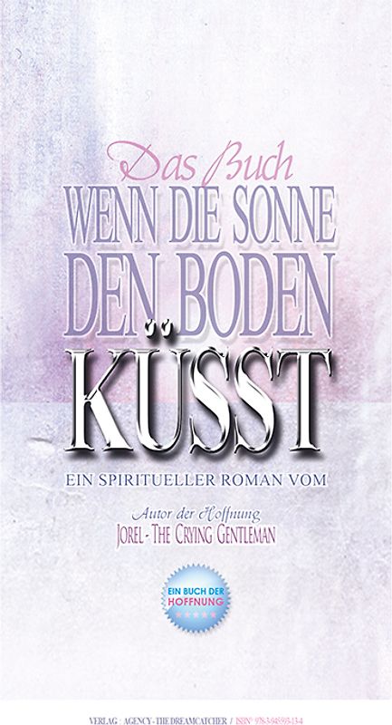 WENN DIE SONNE DEN BODEN KÜSST ...