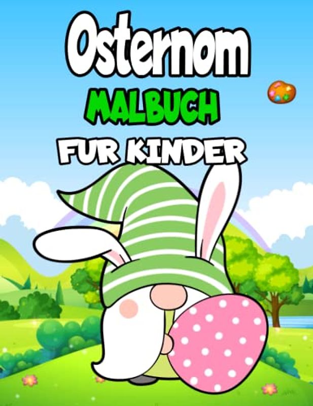 Osternom Malbuch für Kinder: Niedliches Osterzwerg-Malbuch, Spaß zum Thema Frühling für Osterferien, Geschenk für Mädchen und Jungen