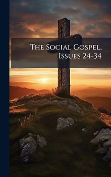 The Social Gospel, Issues 24-34