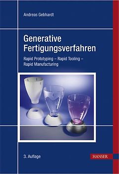 Generative Fertigungsverfahren