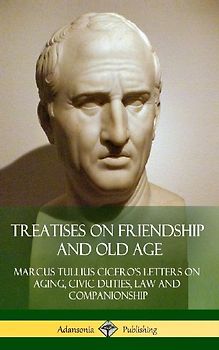 Treatises on Friendship and Old Age