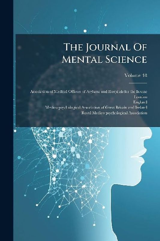 The Journal Of Mental Science
