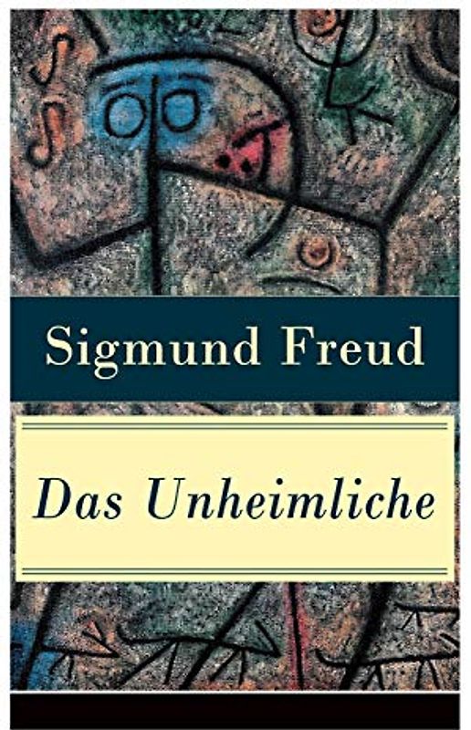 Das Unheimliche: Studien über Ängstlichkeit: Studien ber ngstlichkeit