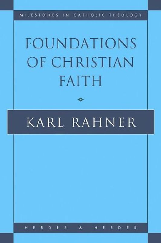 Foundations of Christian Faith An Introduction to the Idea of Christianity