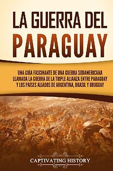 La guerra del Paraguay