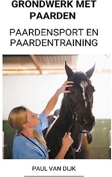 Grondwerk met Paarden (Paardensport en Paardentraining)