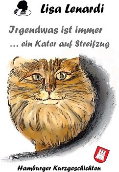 Irgendwas ist immer ...ein Kater auf Streifzug