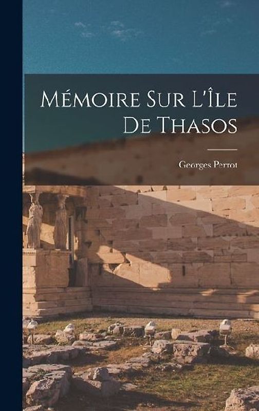 Mémoire Sur L'Île De Thasos