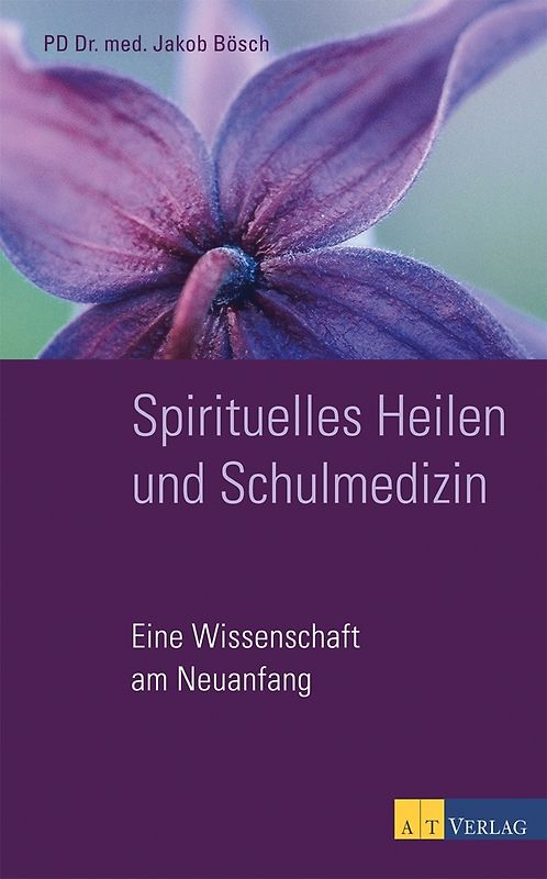 Spirituelles Heilen und Schulmedizin