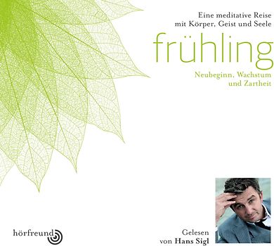 Frühling: Gelesen von Hans Sigl
