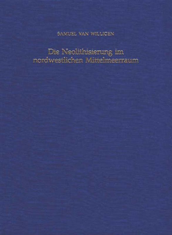 Die Neolithisierung im nordwestlichen Mittelmeerraum