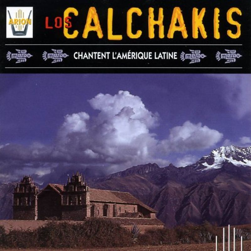 Les Calchakis - Chantent l Amerique Latine