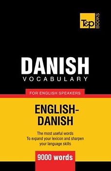 Danish vocabulary for English speakers - 9000 words (American English Collection, Band 86)