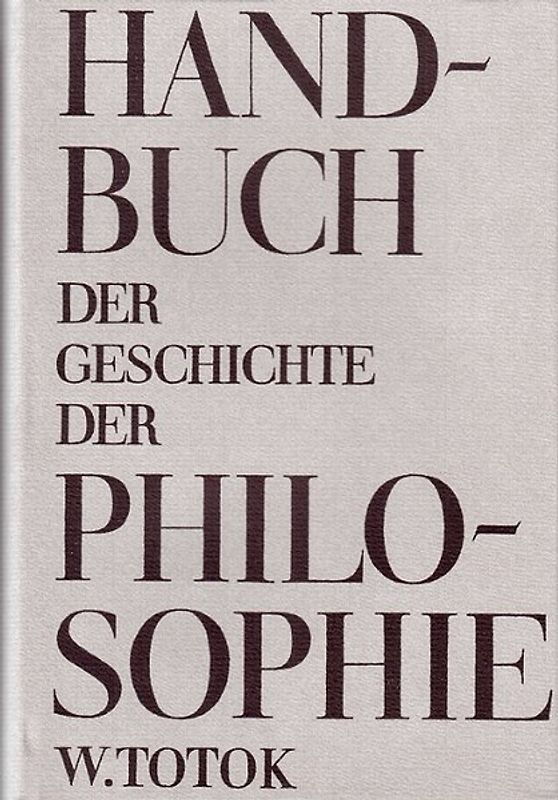 Handbuch der Geschichte der Philosophie / Band 1: Altertum