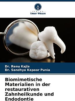Biomimetische Materialien in der restaurativen Zahnheilkunde und Endodontie