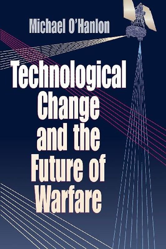Technological Change and the Future of Warfare