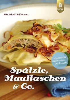 Spätzle, Maultaschen & Co.