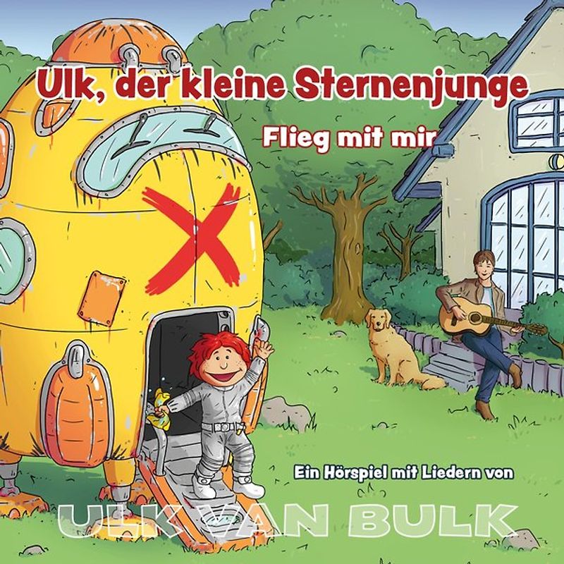 ULK VAN BULK - Ulk, der kleine Sternenjunge - Flieg  mit  mir - Samia Little  Elk  [Audio CD]