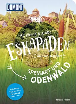 52 kleine & große Eskapaden Spessart und Odenwald