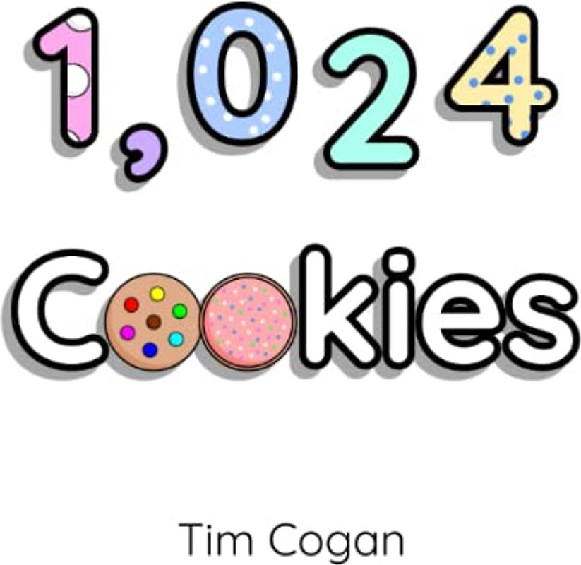 1,024 Cookies (Cookie Books for Babies)