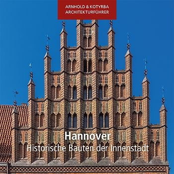 Hannover - Historische Bauten der Innenstadt