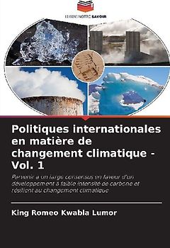 Politiques internationales en matière de changement climatique -Vol. 1