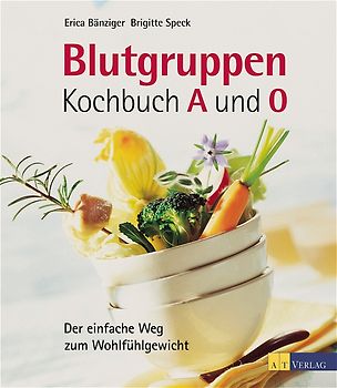 Blutgruppen-Kochbuch A und O