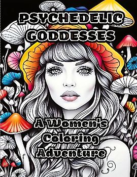 Psychedelic Goddesses