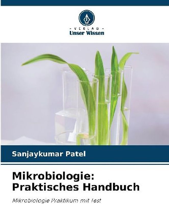 Mikrobiologie: Praktisches Handbuch
