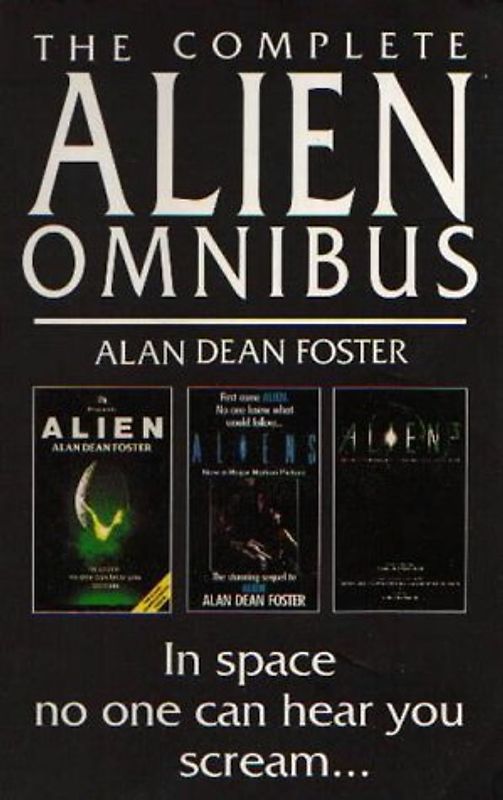 The Complete Alien Omnibus - Foster, Alan Dean