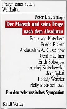 Der Mensch und seine Frage nach dem Absoluten