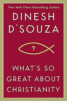 What's So Great about Christianity