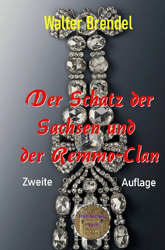 Der Schatz der Sachsen und der Remmo-Clan
