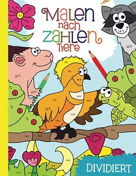 Malen nach Zahlen: Lerne und übe spielerisch das Dividieren mit 40 Tier-Motiven und farbiger Legende.